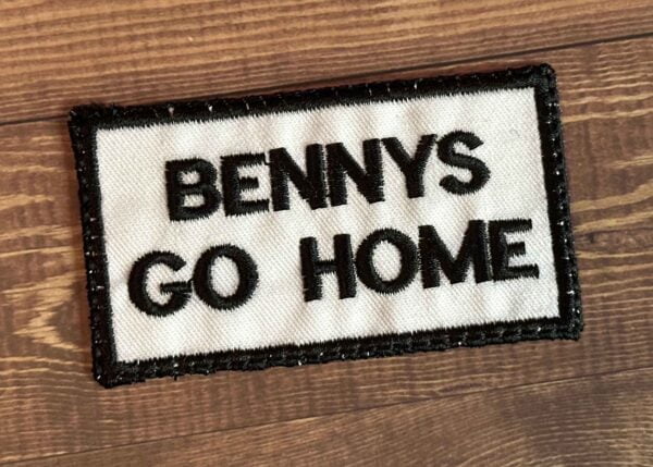 Bennys Go Home Patch